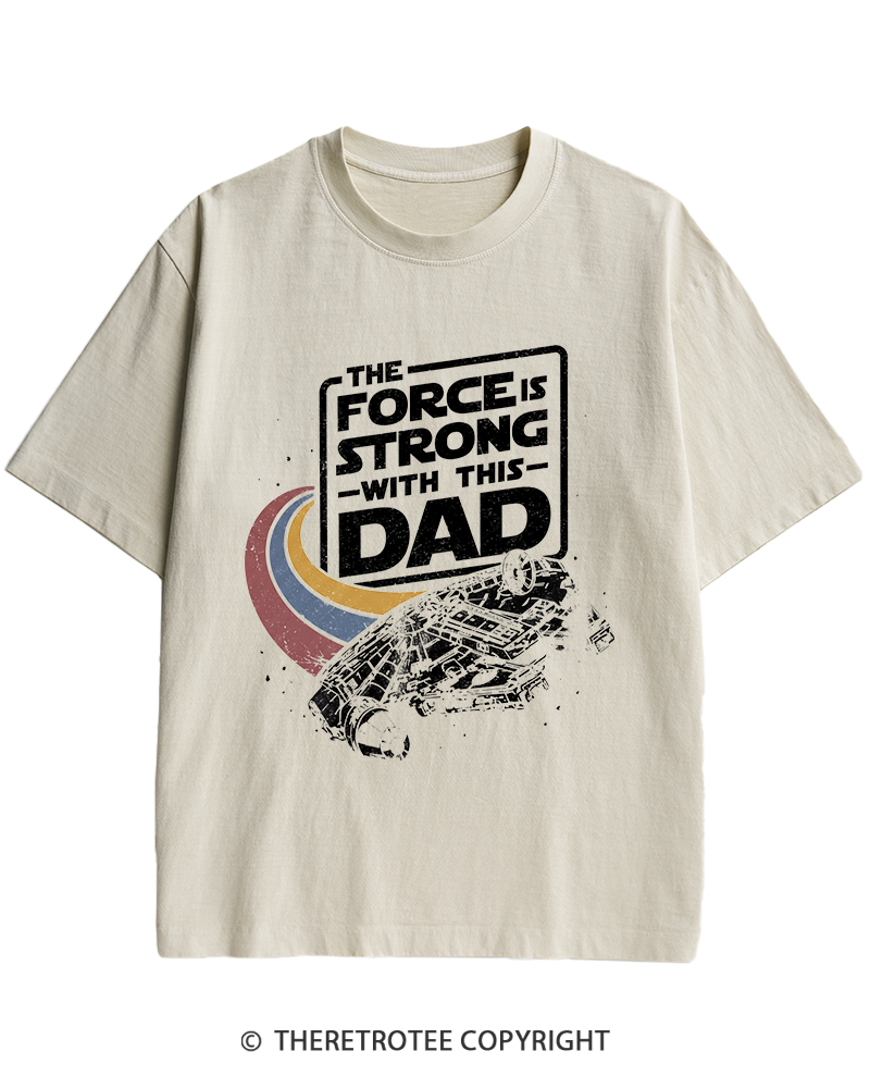 TheRetroTee The Force Is Strong With This Dad 1980s Heavy Cotton T-Shirt