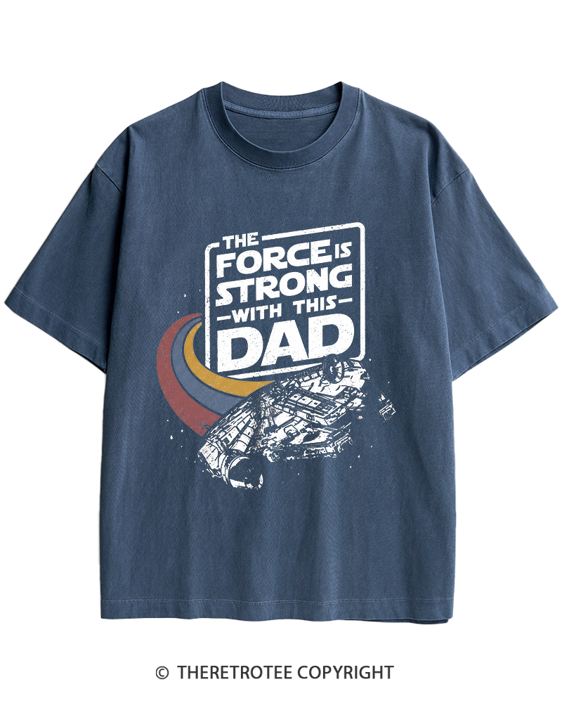 TheRetroTee The Force Is Strong With This Dad 1980s Heavy Cotton T-Shirt