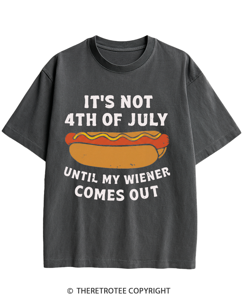 TheRetroTee It's Not 4th of July Until My Wiener Comes Out Heavy Cotton T-Shirt