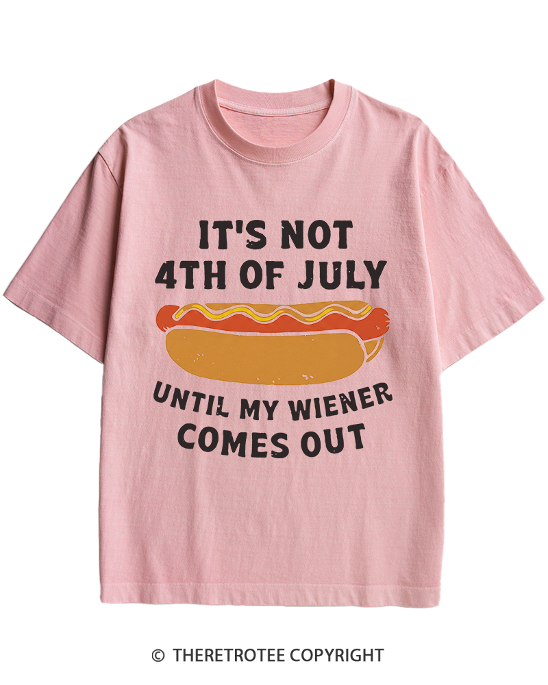 TheRetroTee It's Not 4th of July Until My Wiener Comes Out Heavy Cotton T-Shirt