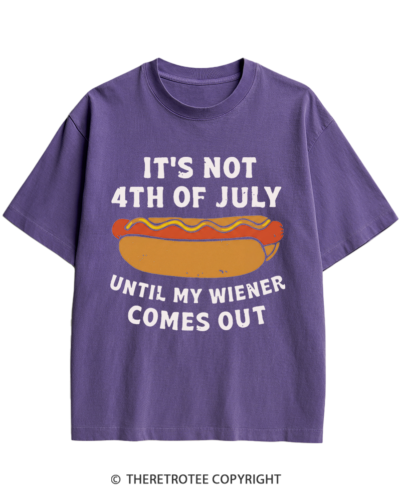 TheRetroTee It's Not 4th of July Until My Wiener Comes Out Heavy Cotton T-Shirt