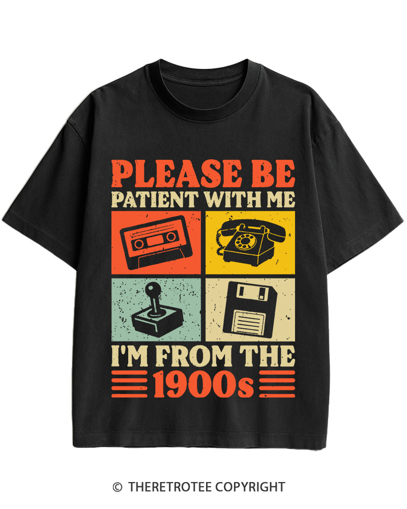 TheRetroTee Please Be Patient With Me I'm From The 1900s Cotton T-Shirt