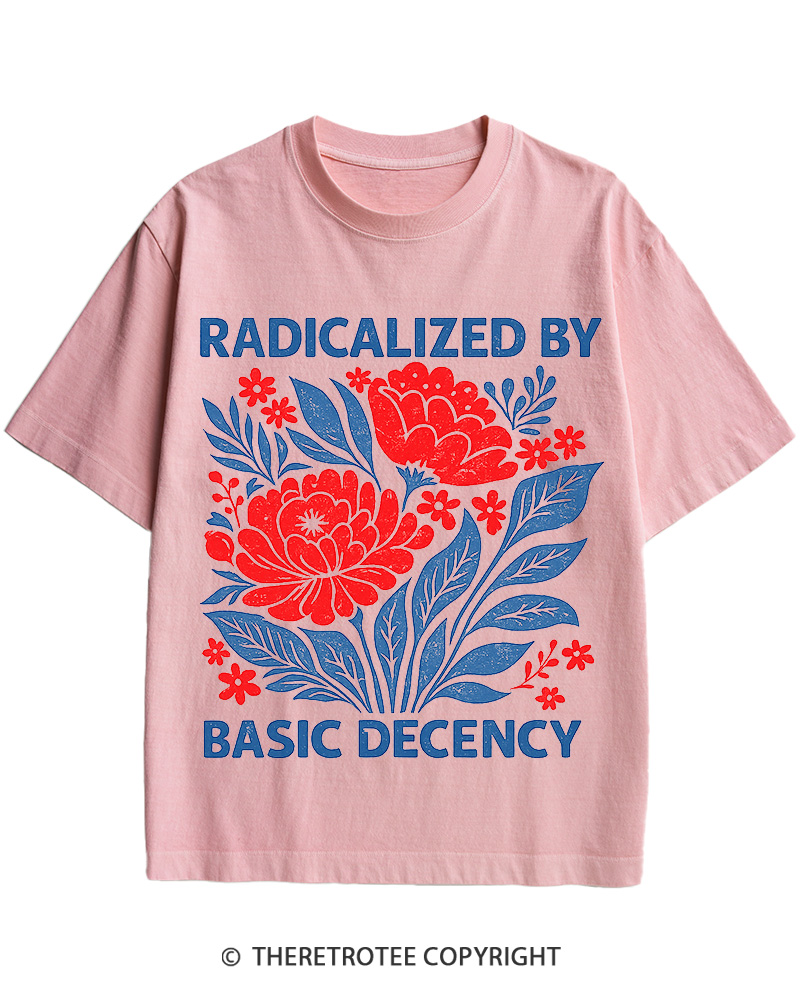 TheRetroTee Radicalized by Basic Decency Cotton T-Shirt