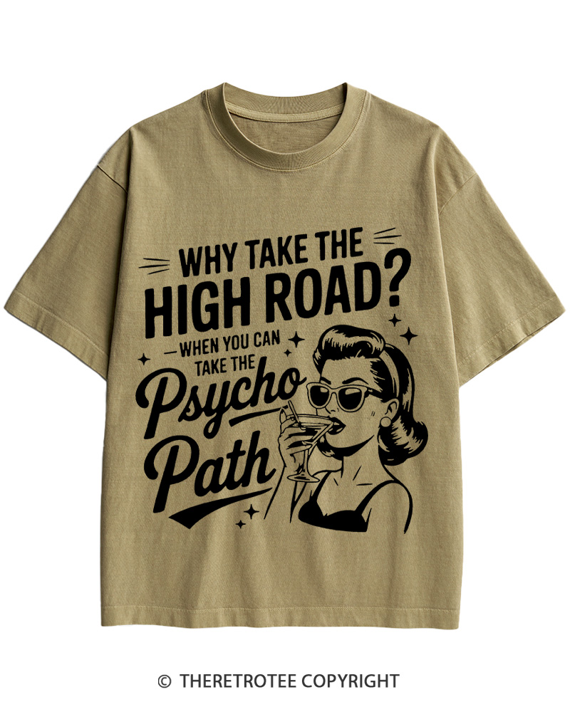 TheRetroTee Why Take The High Road When You Can Take The Psycho Path 1950s Cotton T-Shirt