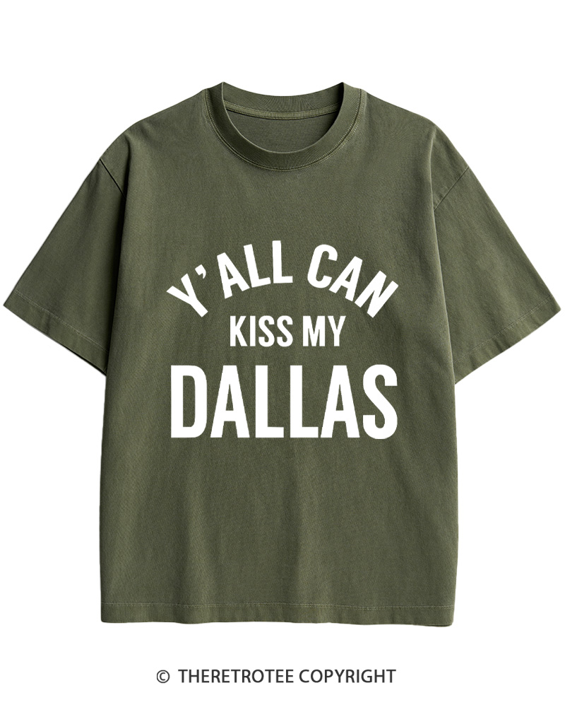 TheRetroTee Y'all Can Kiss My Dallas Cotton T-Shirt