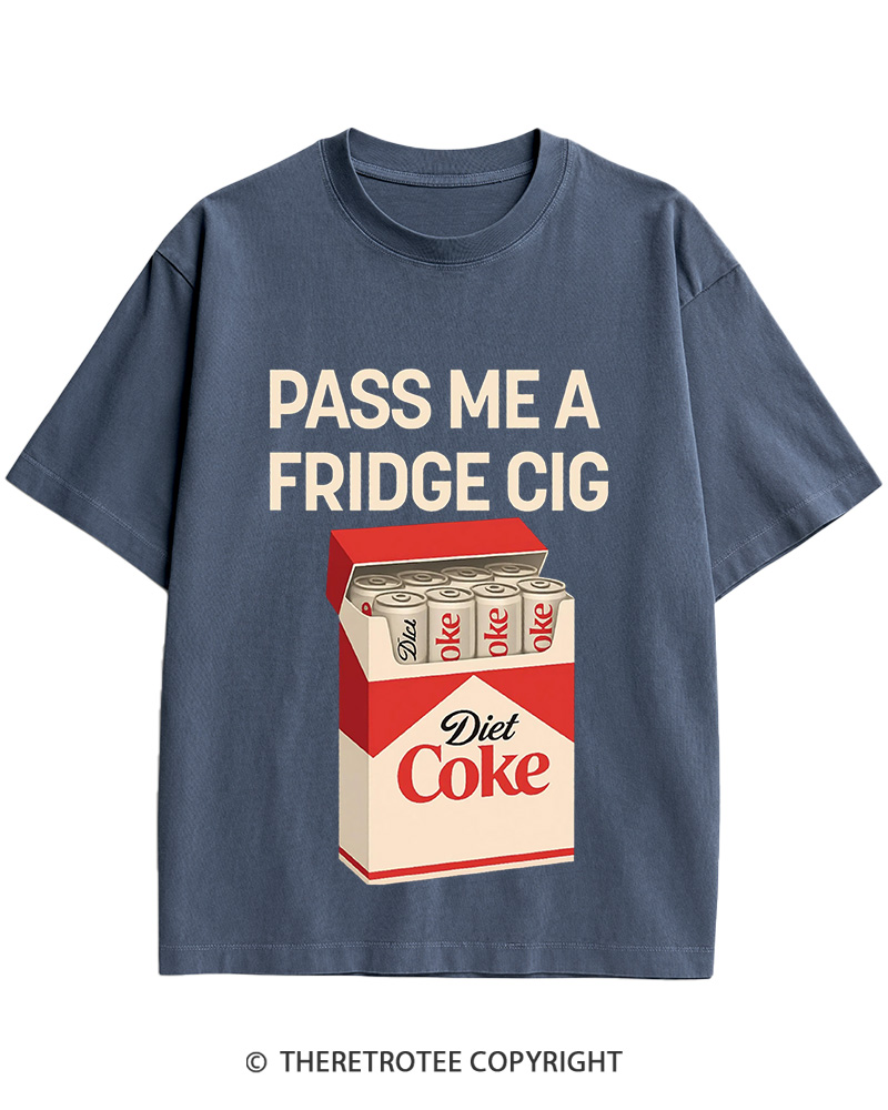 TheRetroTee Pass Me A Fridge Cig 2000s Cotton T-Shirt