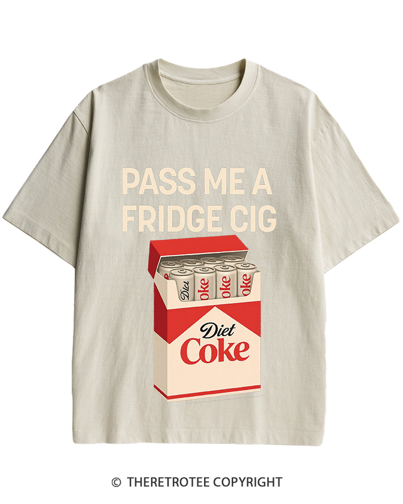 TheRetroTee Pass Me A Fridge Cig 2000s Cotton T-Shirt