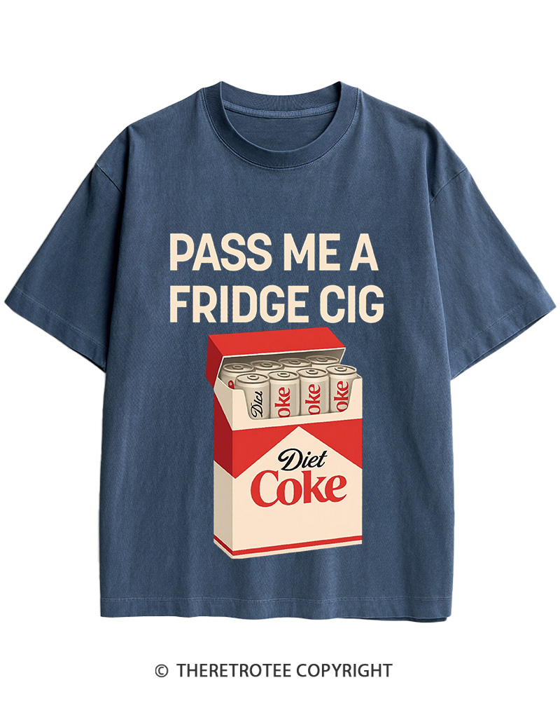 TheRetroTee Pass Me A Fridge Cig 2000s Cotton T-Shirt