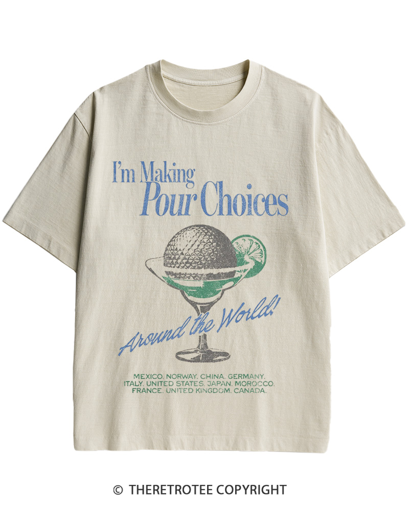 TheRetroTee Making Pour Choices Around The World 1960s Cotton T-Shirt