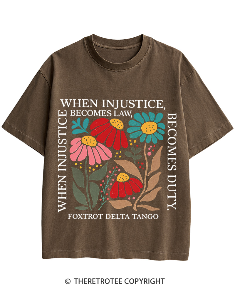 TheRetroTee When Injustice Becomes Law Resistance Becomes Duty Cotton T-Shirt
