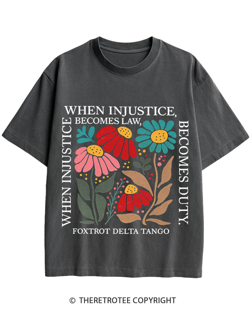 TheRetroTee When Injustice Becomes Law Resistance Becomes Duty Cotton T-Shirt