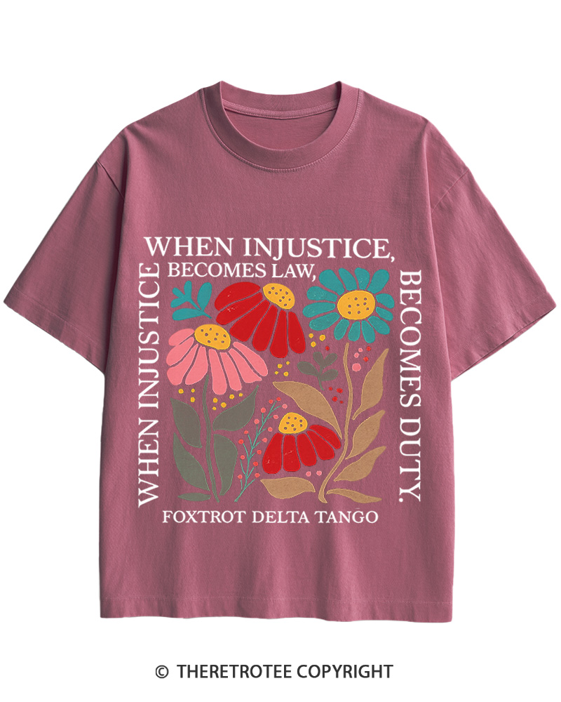 TheRetroTee When Injustice Becomes Law Resistance Becomes Duty Cotton T-Shirt