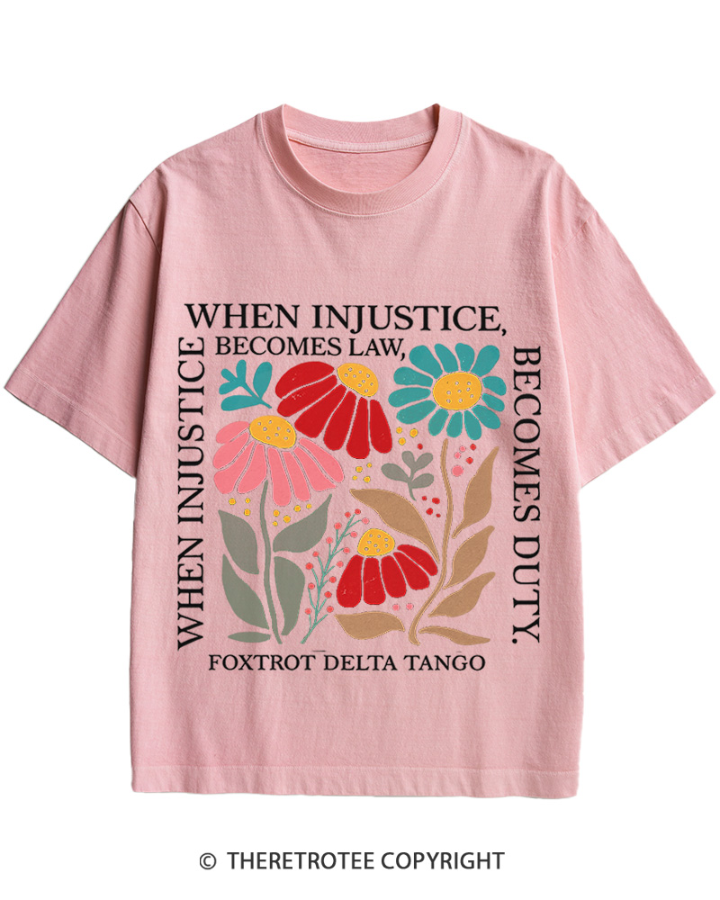 TheRetroTee When Injustice Becomes Law Resistance Becomes Duty Cotton T-Shirt