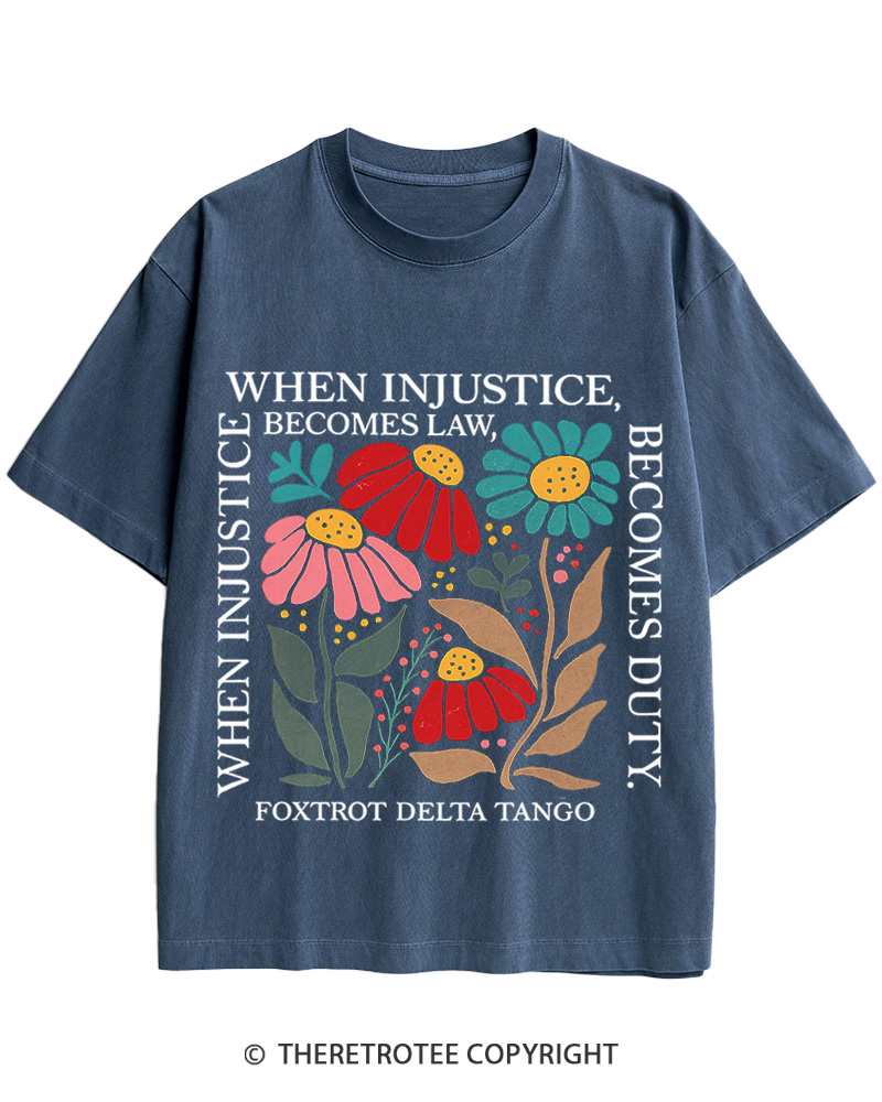 TheRetroTee When Injustice Becomes Law Resistance Becomes Duty Cotton T-Shirt