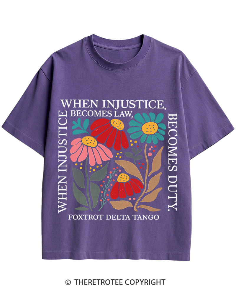 TheRetroTee When Injustice Becomes Law Resistance Becomes Duty Cotton T-Shirt