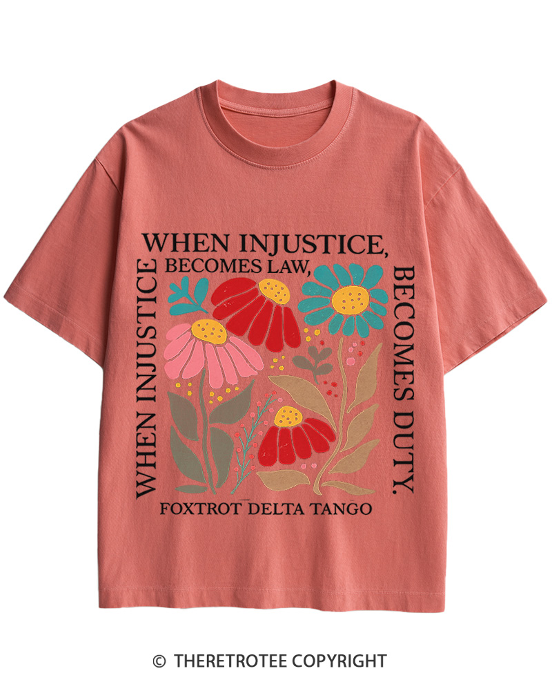 TheRetroTee When Injustice Becomes Law Resistance Becomes Duty Cotton T-Shirt