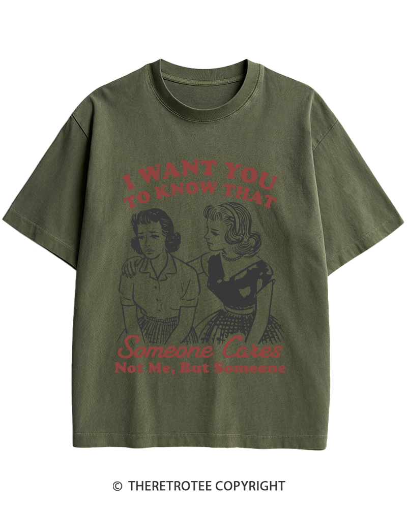 TheRetroTee I Want You To Know That Someone Cares 1950s Heavy Cotton T-Shirt