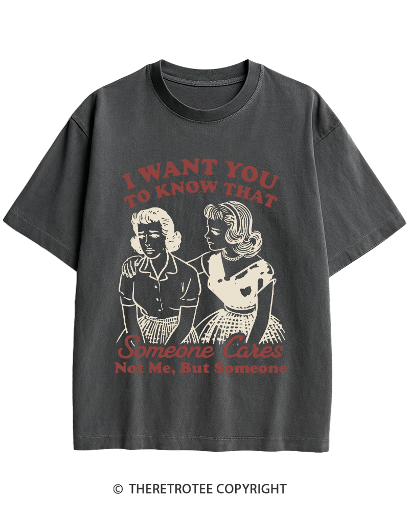 TheRetroTee I Want You To Know That Someone Cares 1950s Heavy Cotton T-Shirt