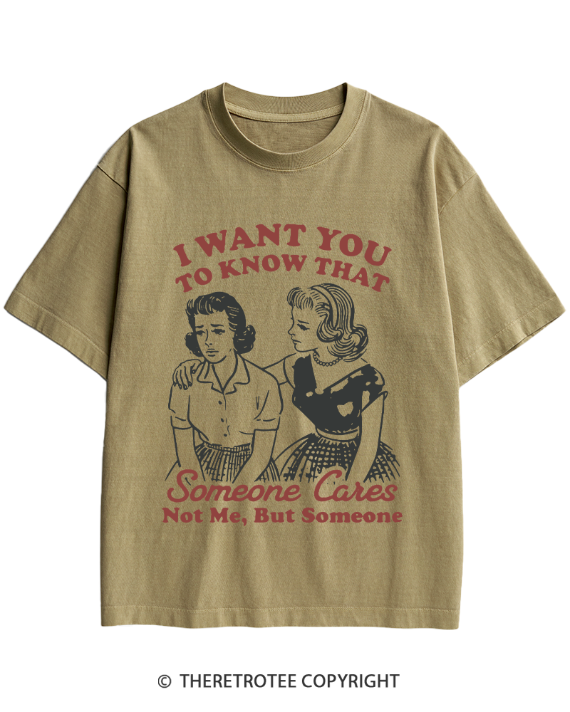 TheRetroTee I Want You To Know That Someone Cares 1950s Heavy Cotton T-Shirt