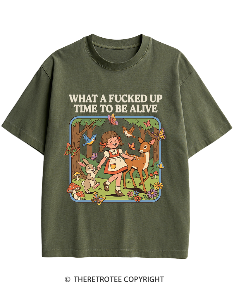 TheRetroTee What A Fucked Up Time To Be Alive 1970s Heavy Cotton T-Shirt