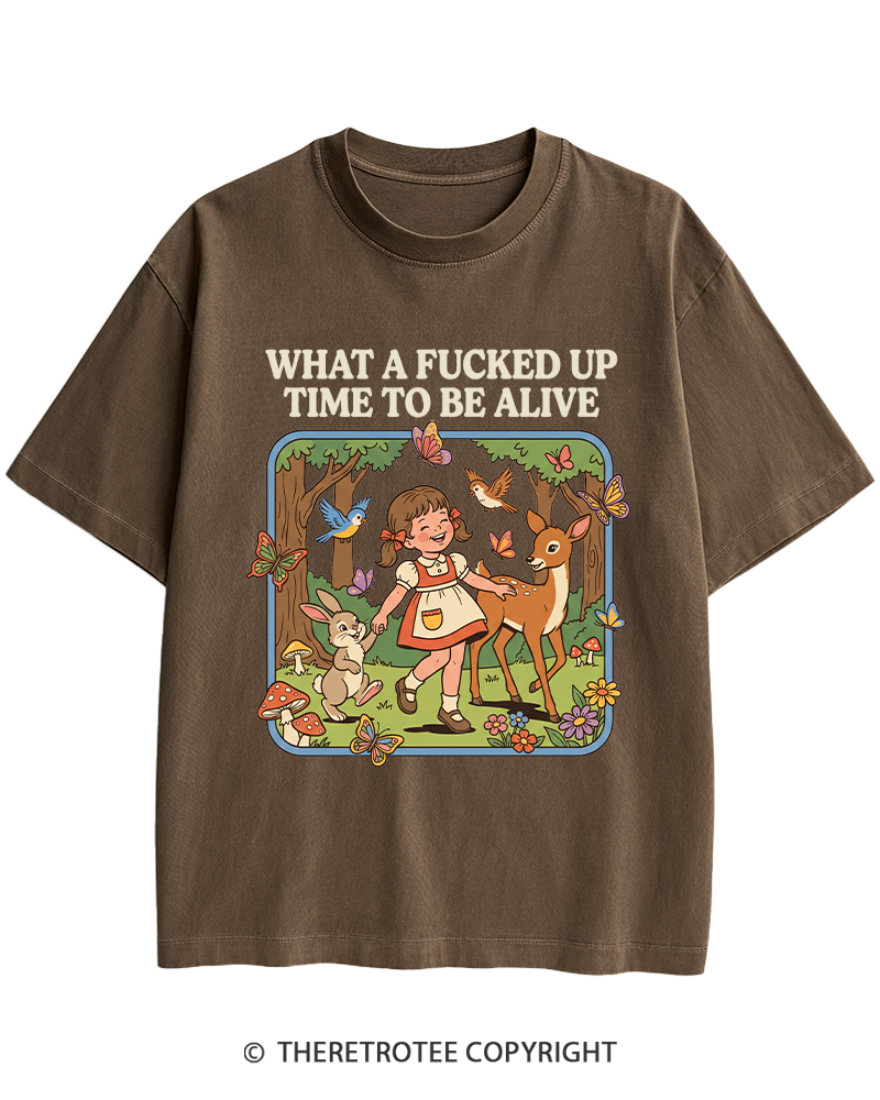 TheRetroTee What A Fucked Up Time To Be Alive 1970s Heavy Cotton T-Shirt