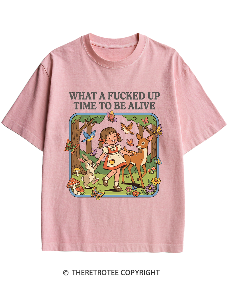 TheRetroTee What A Fucked Up Time To Be Alive 1970s Heavy Cotton T-Shirt