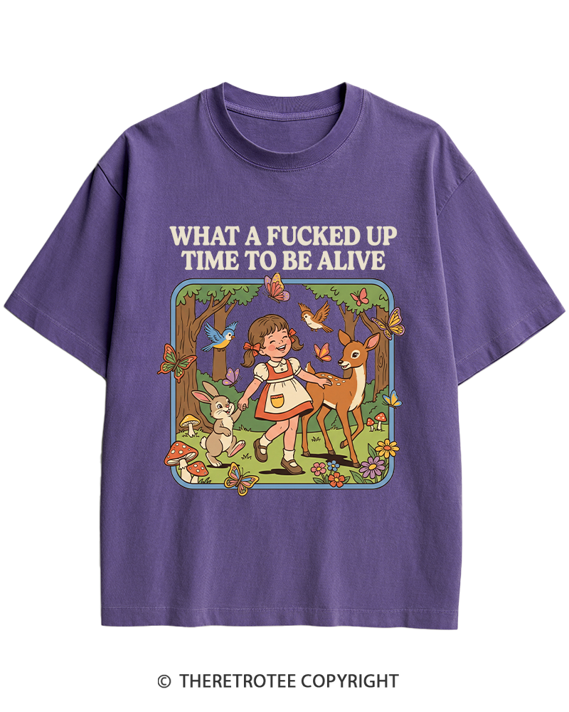 TheRetroTee What A Fucked Up Time To Be Alive 1970s Heavy Cotton T-Shirt