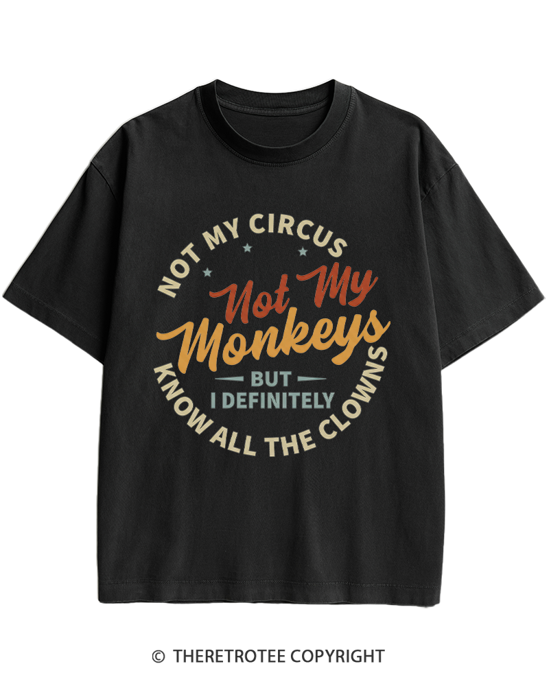 TheRetroTee Not My Circus Not My Monkeys 1980s Heavy Cotton T-Shirt