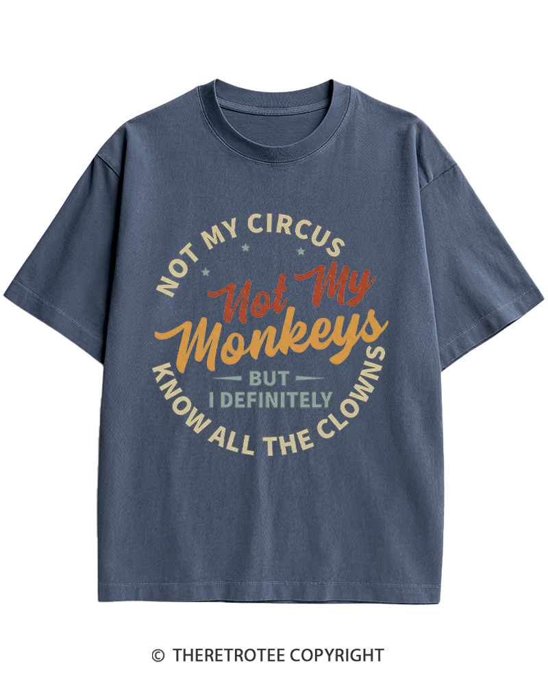 TheRetroTee Not My Circus Not My Monkeys 1980s Heavy Cotton T-Shirt
