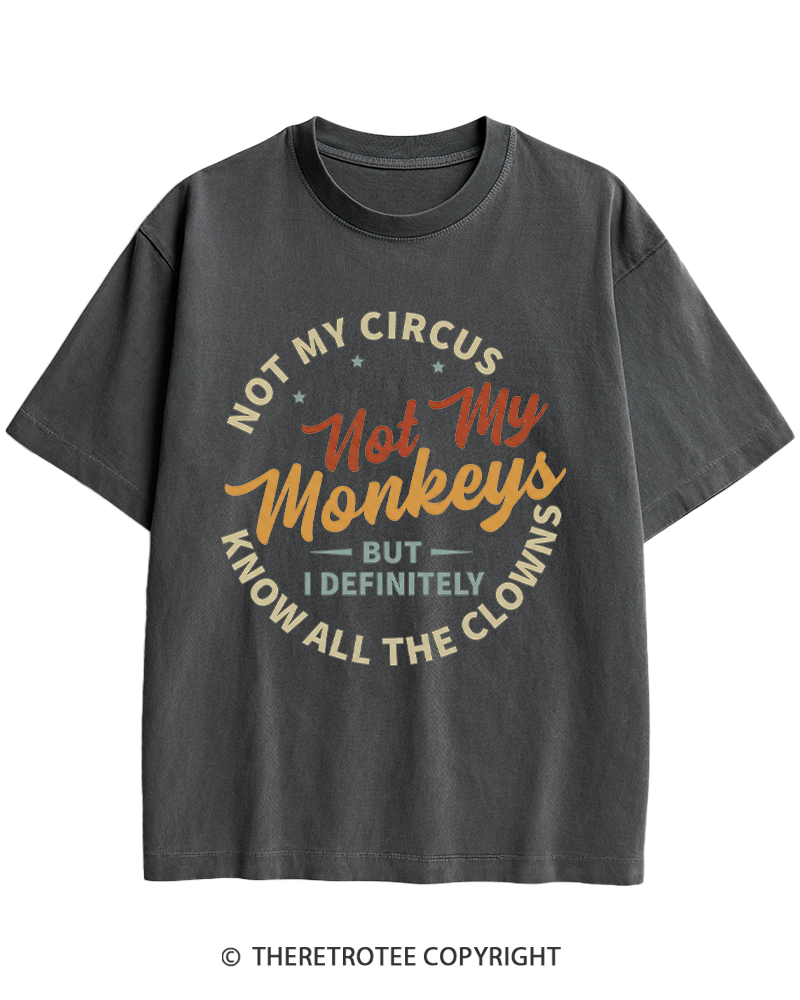 TheRetroTee Not My Circus Not My Monkeys 1980s Heavy Cotton T-Shirt