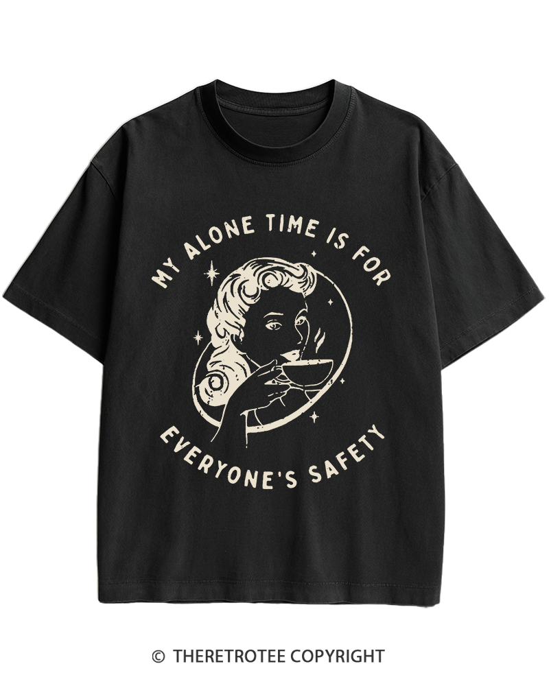 TheRetroTee My Alone Time Is For Everyone's Safety 1950s Heavy Cotton T-Shirt