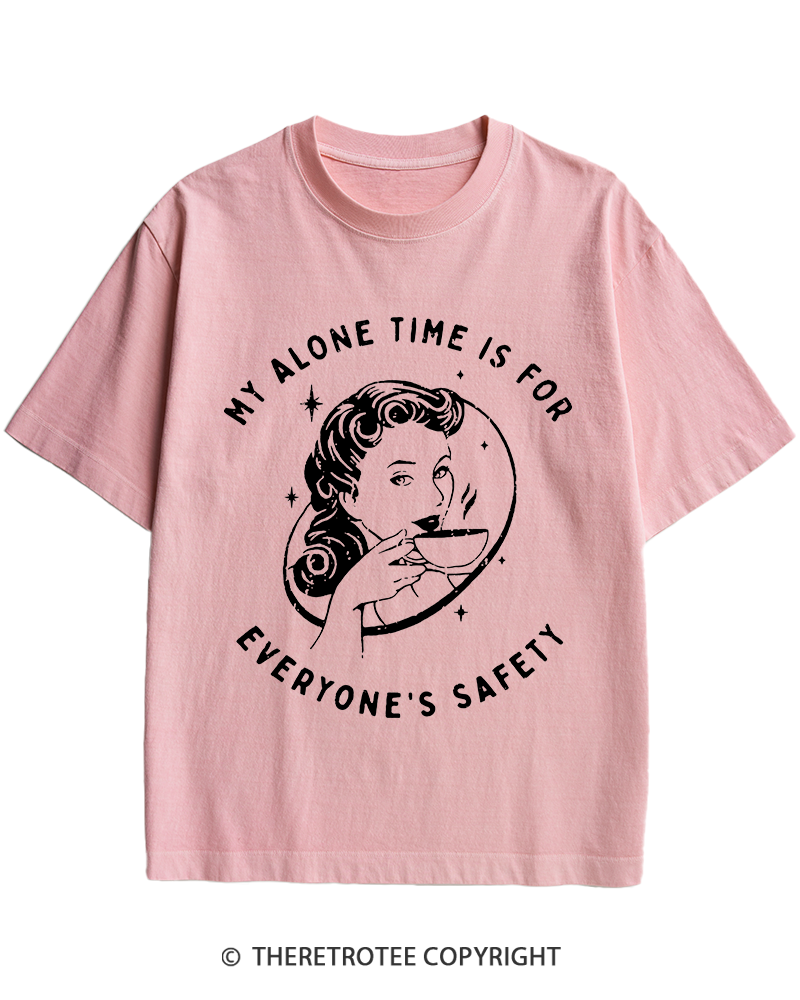 TheRetroTee My Alone Time Is For Everyone's Safety 1950s Heavy Cotton T-Shirt