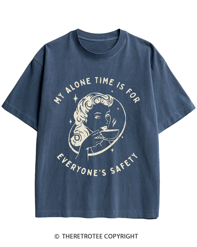 TheRetroTee My Alone Time Is For Everyone's Safety 1950s Heavy Cotton T-Shirt