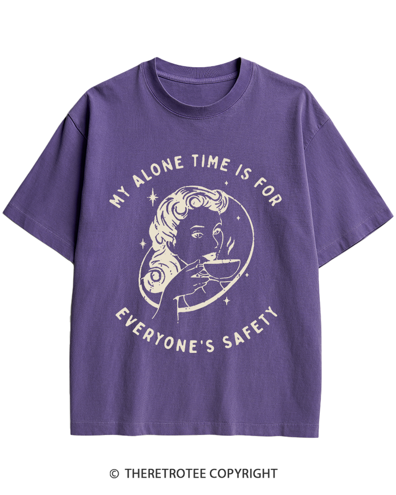 TheRetroTee My Alone Time Is For Everyone's Safety 1950s Heavy Cotton T-Shirt