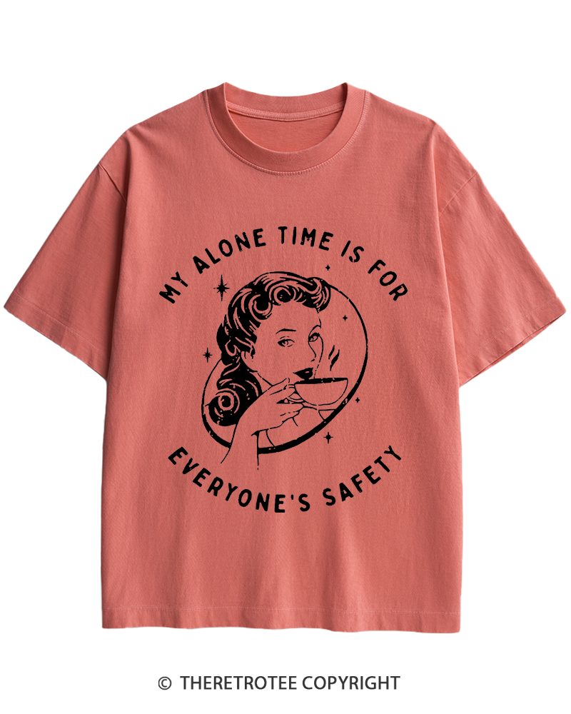 TheRetroTee My Alone Time Is For Everyone's Safety 1950s Heavy Cotton T-Shirt