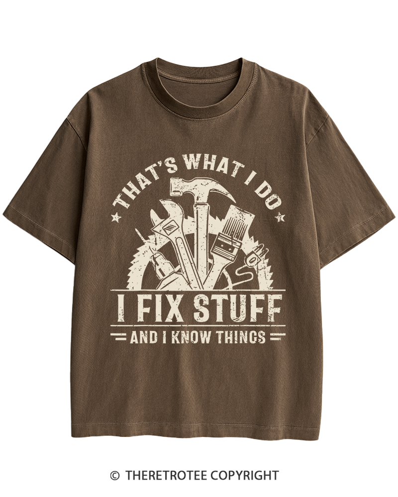 TheRetroTee That's What I Do I Fix Stuff And I Know Things 1980s Heavy Cotton T-Shirt