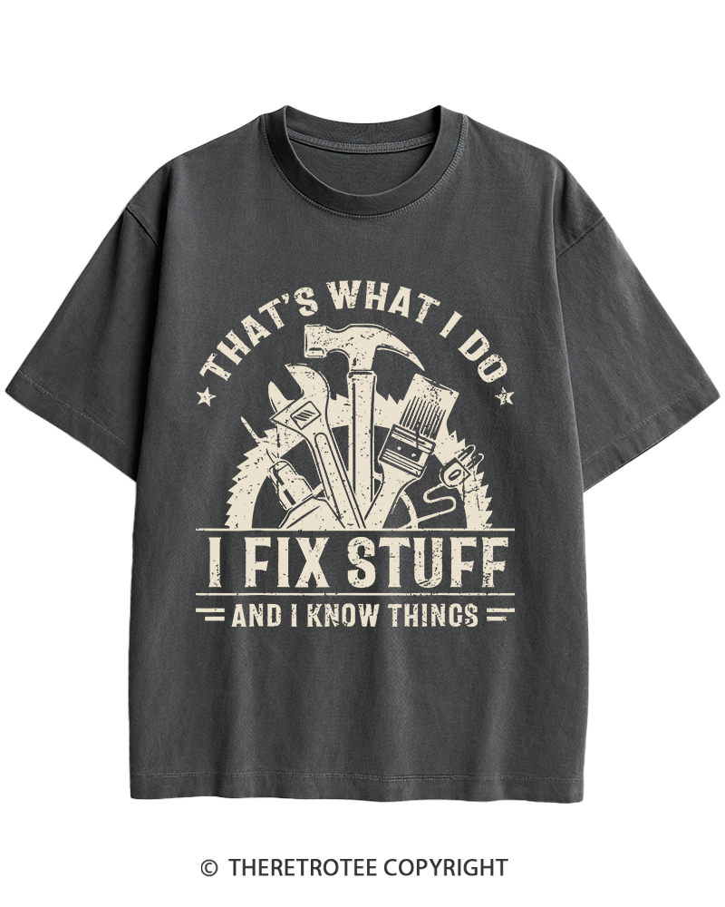 TheRetroTee That's What I Do I Fix Stuff And I Know Things 1980s Heavy Cotton T-Shirt