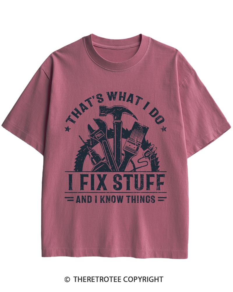 TheRetroTee That's What I Do I Fix Stuff And I Know Things 1980s Heavy Cotton T-Shirt