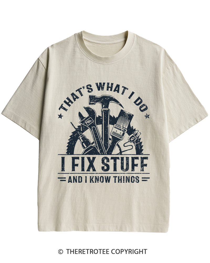 TheRetroTee That's What I Do I Fix Stuff And I Know Things 1980s Heavy Cotton T-Shirt