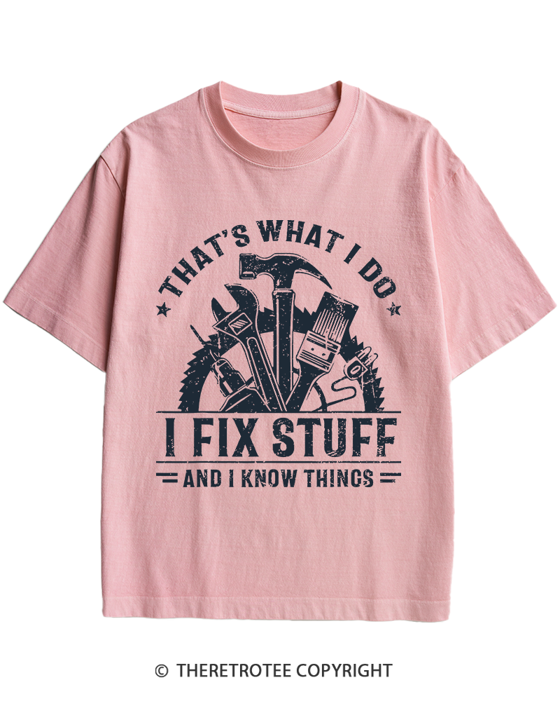 TheRetroTee That's What I Do I Fix Stuff And I Know Things 1980s Heavy Cotton T-Shirt