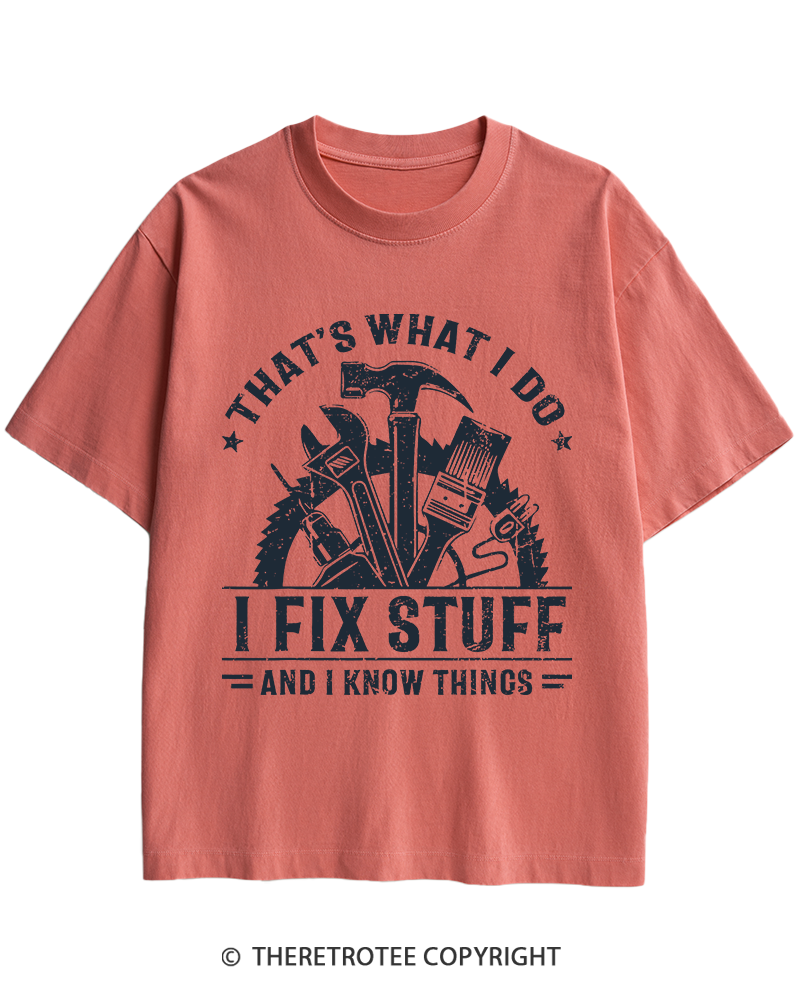 TheRetroTee That's What I Do I Fix Stuff And I Know Things 1980s Heavy Cotton T-Shirt