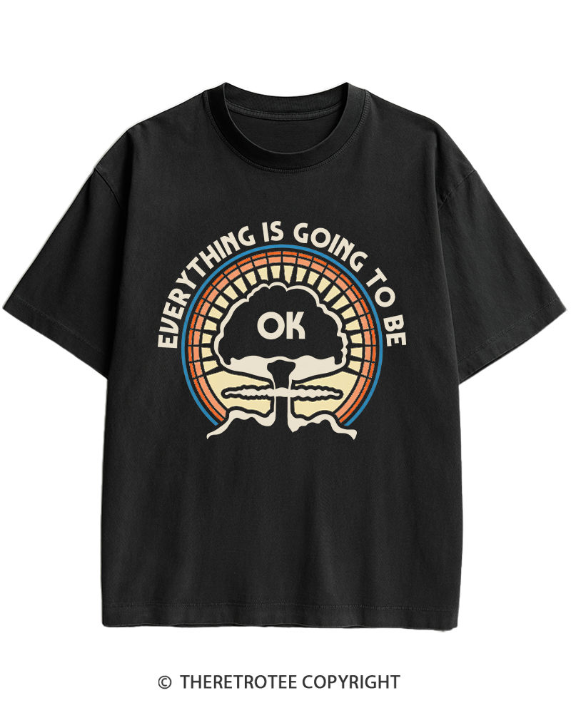 TheRetroTee Everything Is Going to Be Ok Heavy Cotton T-Shirt
