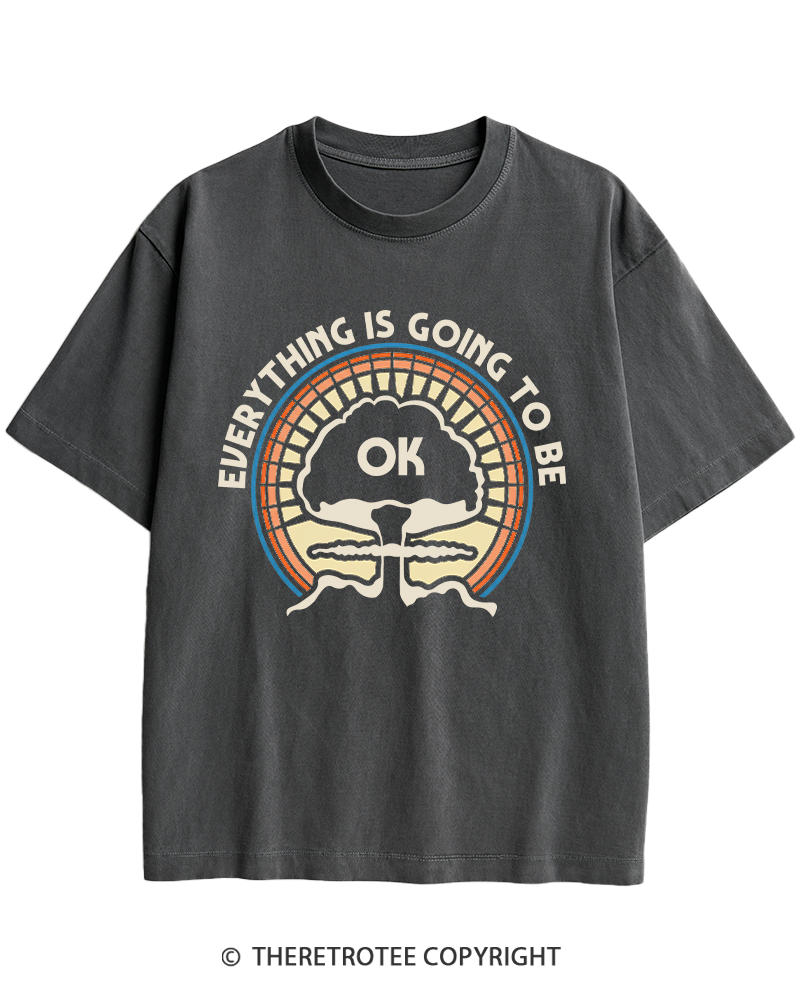 TheRetroTee Everything Is Going to Be Ok Heavy Cotton T-Shirt