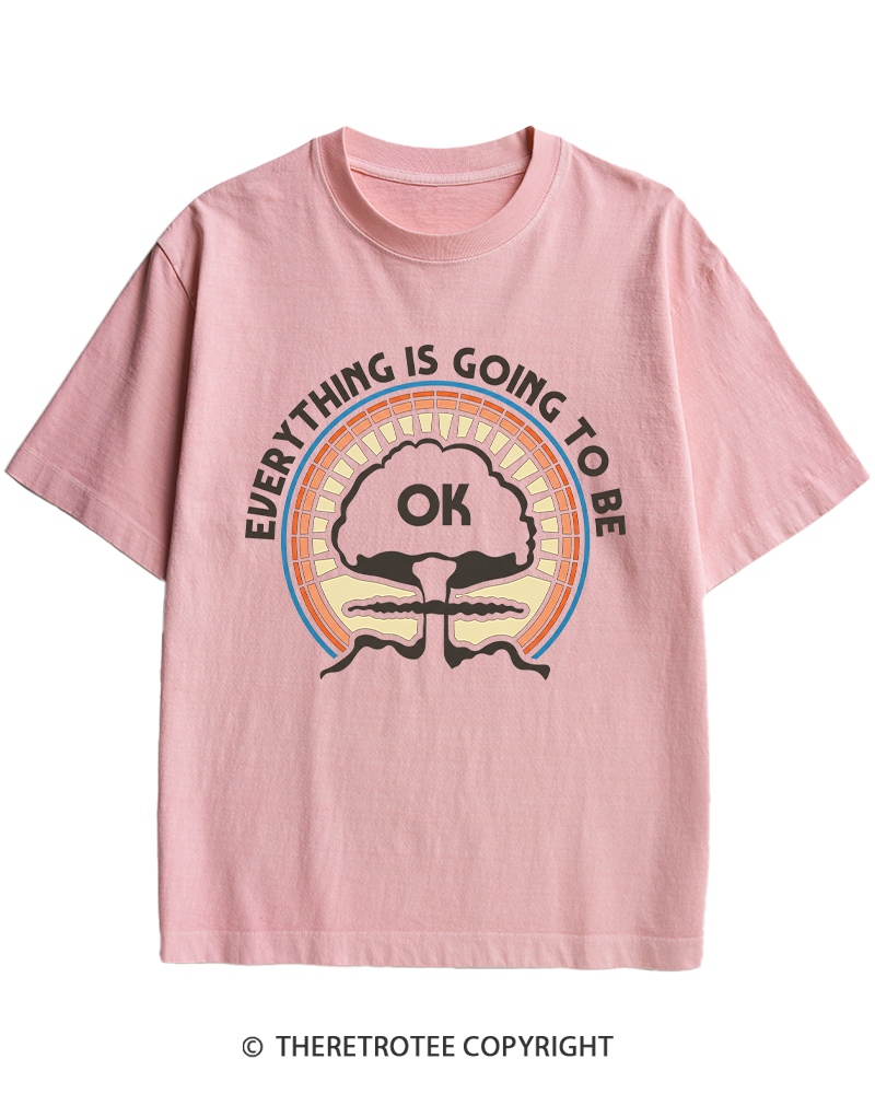 TheRetroTee Everything Is Going to Be Ok Heavy Cotton T-Shirt