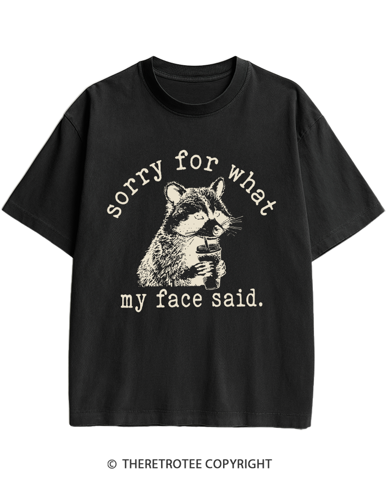 TheRetroTee Sorry For What My Face Said Raccoon 1970s Heavy Cotton T-Shirt
