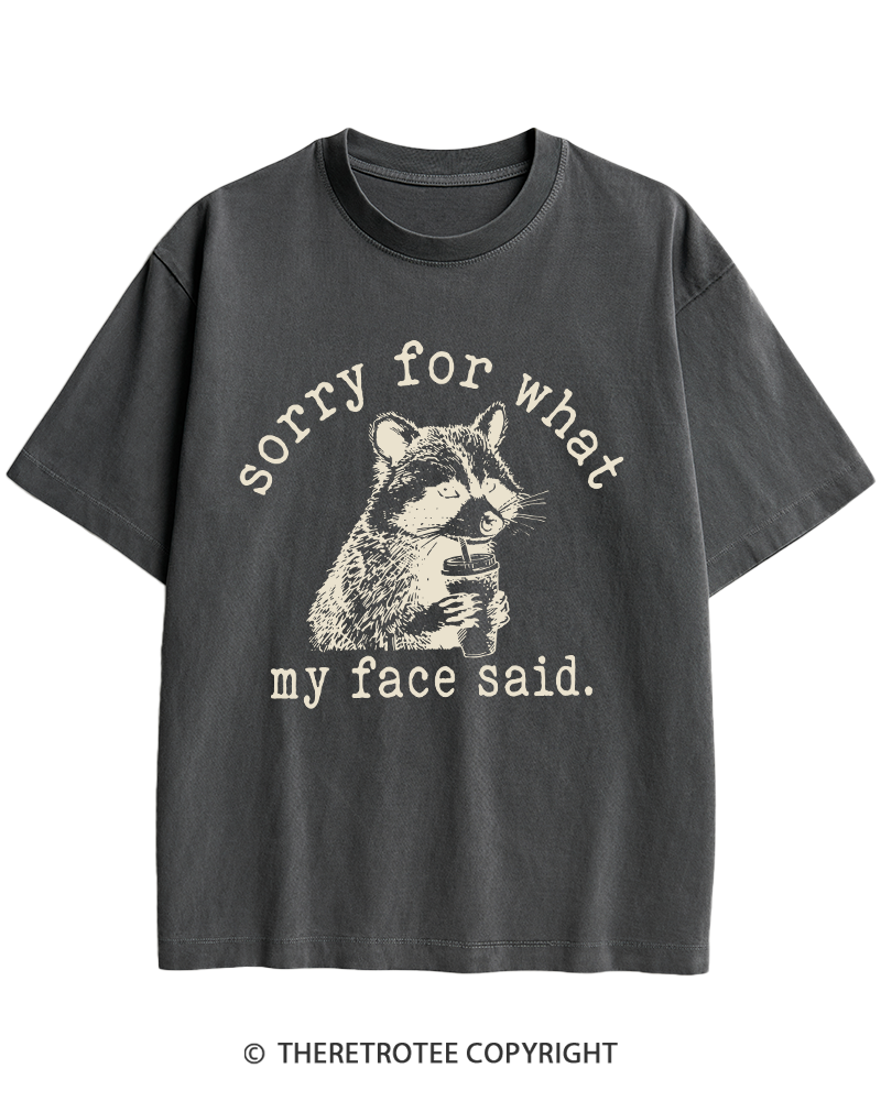 TheRetroTee Sorry For What My Face Said Raccoon 1970s Heavy Cotton T-Shirt