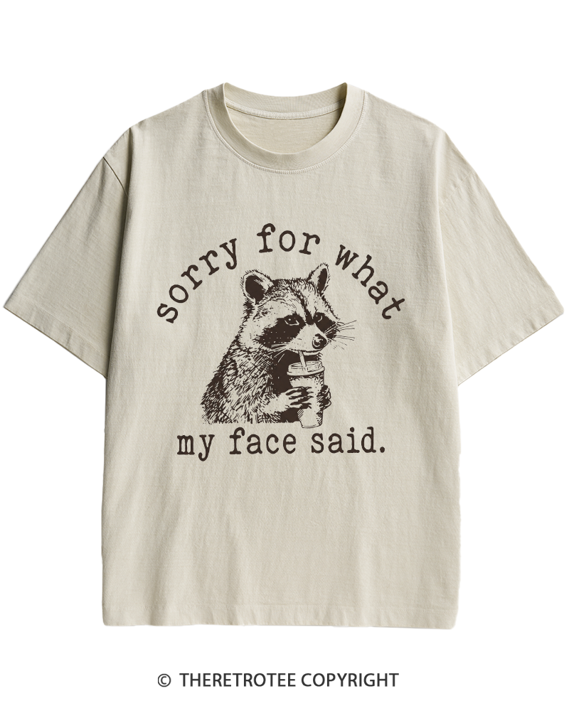 TheRetroTee Sorry For What My Face Said Raccoon 1970s Heavy Cotton T-Shirt