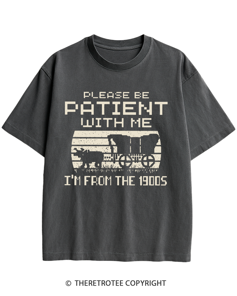 TheRetroTee Please Be Patient, I'm From the 1900s Heavy Cotton T-Shirt