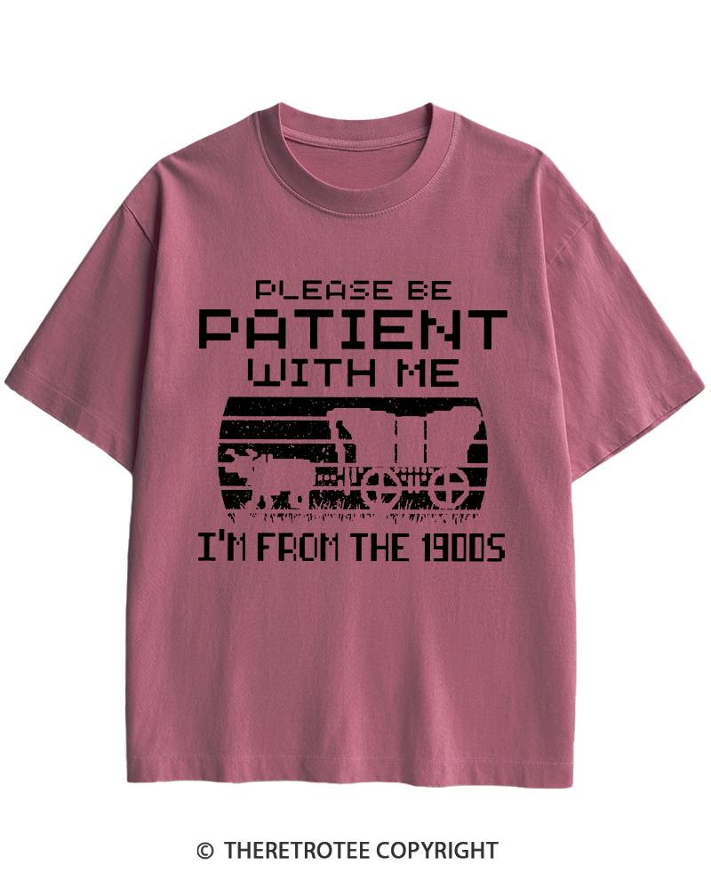 TheRetroTee Please Be Patient, I'm From the 1900s Heavy Cotton T-Shirt