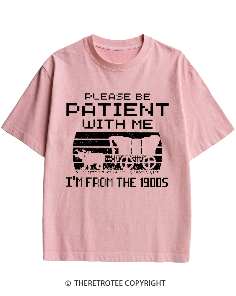 TheRetroTee Please Be Patient, I'm From the 1900s Heavy Cotton T-Shirt